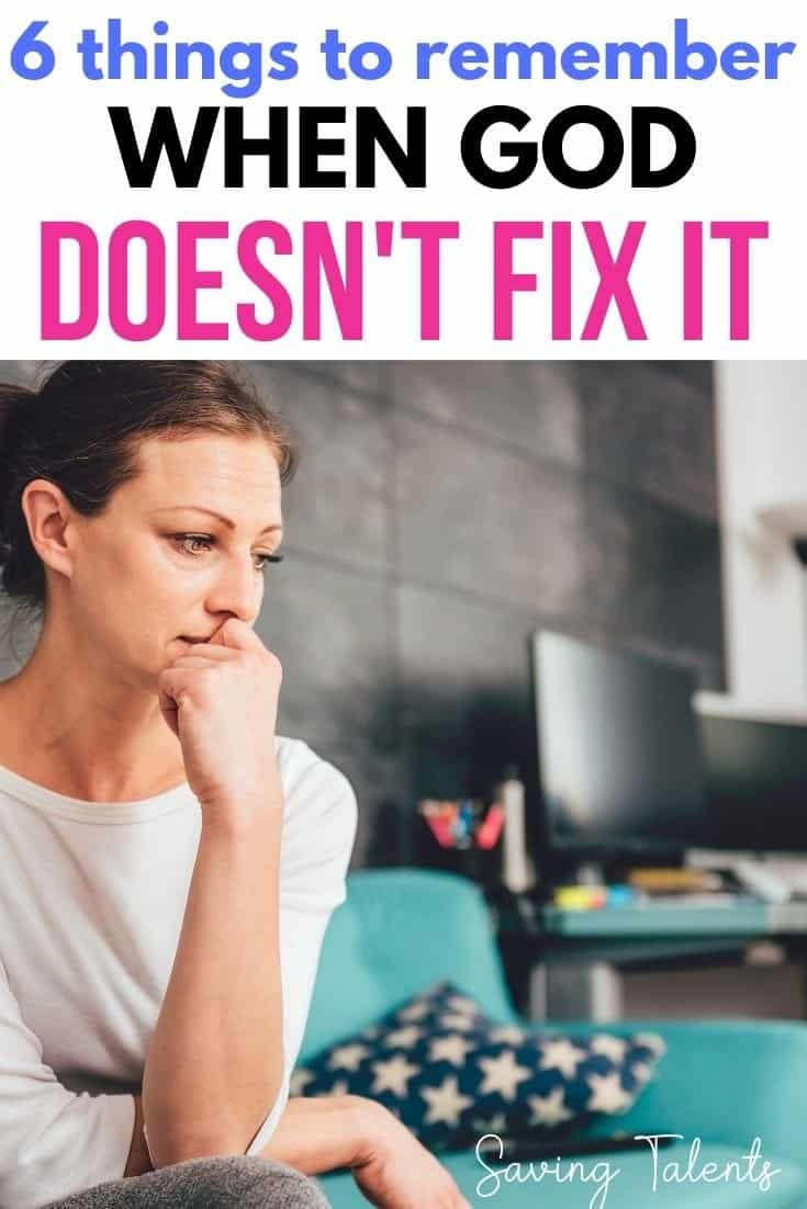 6 Things to Remember When God Doesn't Fix It Saving Talents