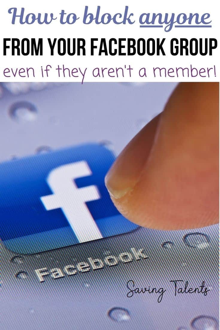 How to Block Someone from a Facebook Group, Even If They Aren't a