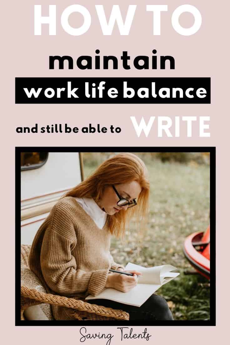 3 Simple Strategies to Maintain Work Life Balance & Still Write