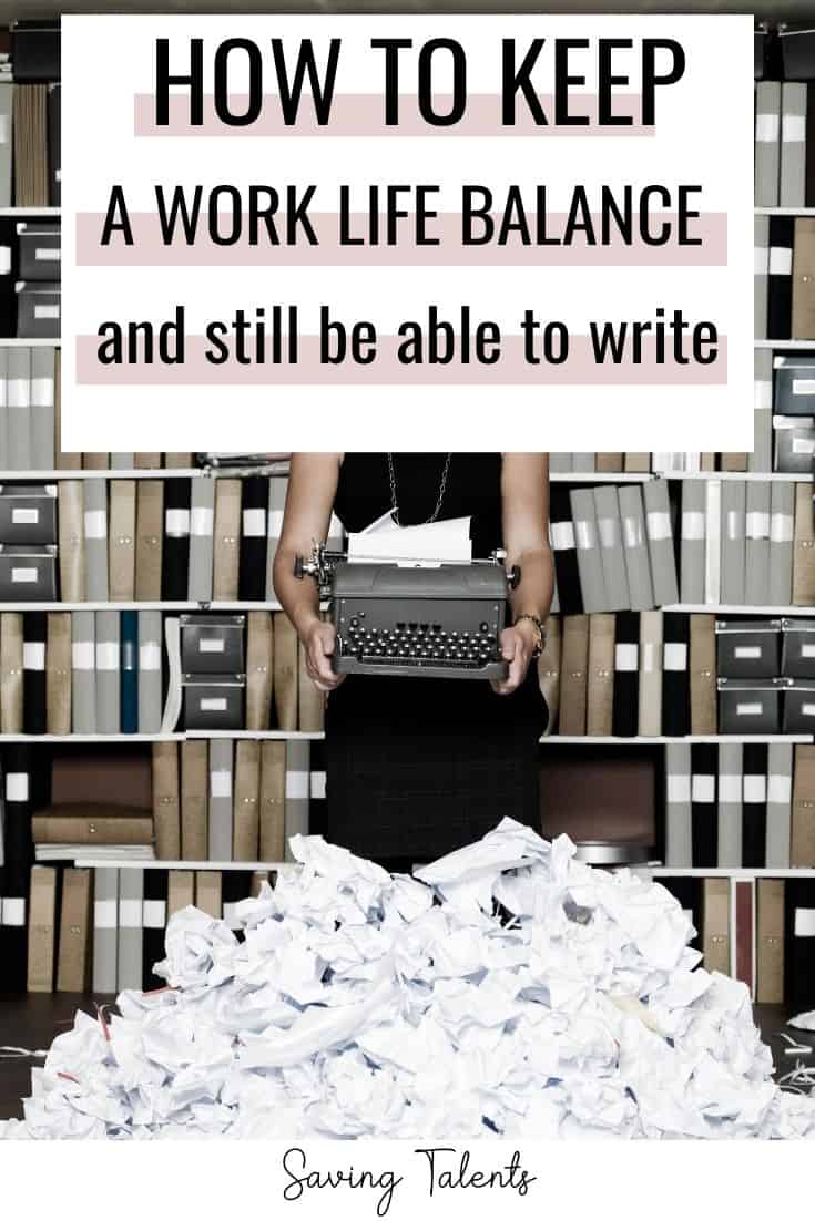 3 Simple Strategies to Maintain Work Life Balance & Still Write
